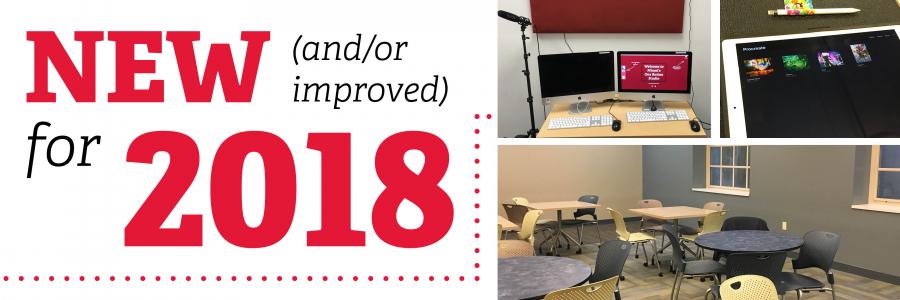 New (and/or improved) for 2018: recording studio, iPads, study spaces