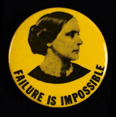 Women's suffrage button titled Failure is Impossible with image of Susan B. Anthony